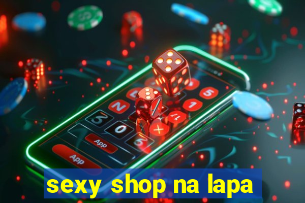 sexy shop na lapa